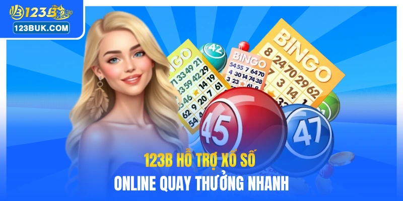 123B hỗ trợ xổ số online quay thưởng nhanh