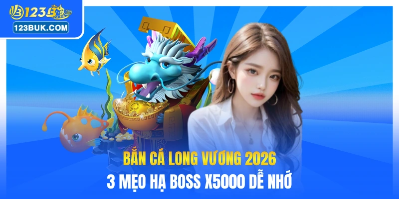 Bắn cá Long Vương