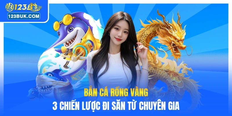Bắn cá rồng vàng