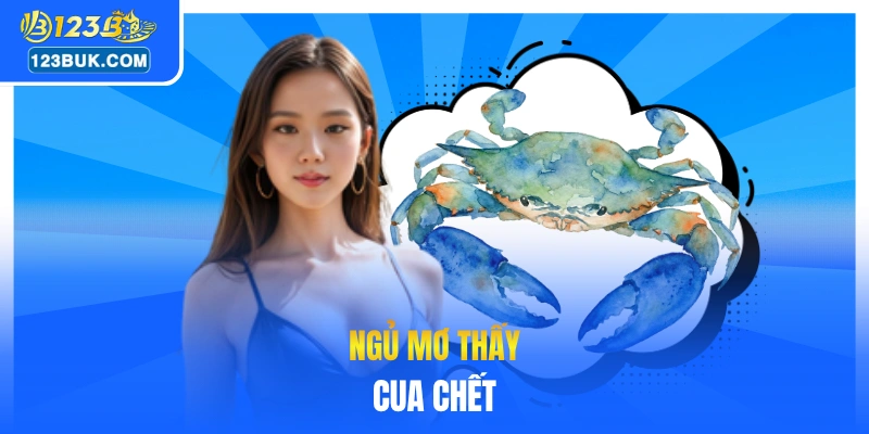 Ngủ mơ thấy cua chết