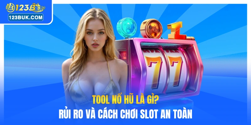 Tool nổ hũ